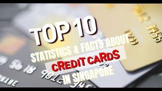 Top 10 facts about credit card in Singapore that you may not know!