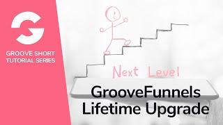 GrooveFunnels Lifetime Upgrade