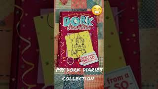 My dork diaries collection