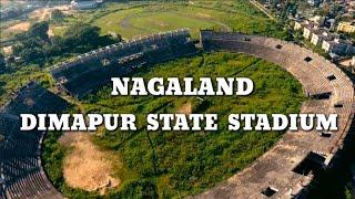 DIMAPUR STATE STADIUM| NAGALAND NORTH EAST INDIA| HAPPY VLOG