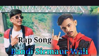 Bandi Sirmaur Wali | Rap Song |:@ajit-chhaniwala  Mohit ji { Official Video } Ft Himani