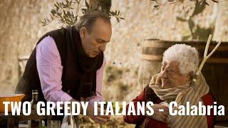 Two Greedy Italians - Calabria