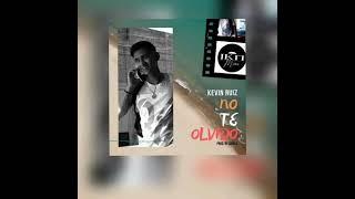 No te olvido _ Kevin Ruiz 