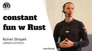 Constant fun (const fn) with Rust - Rainer Stropek - Rust Linz June 2022