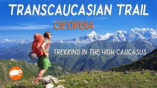 Trekking High Caucasus | Transcaucasian Trail Georgia