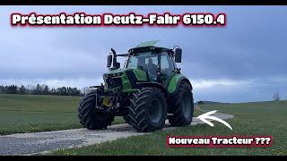 Présentation Deutz-Fahr 6150.4 RVShift !!!