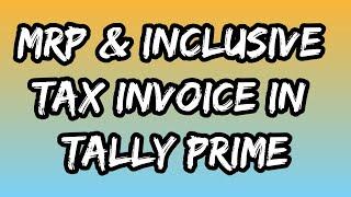 MRP & inclusive tax invoice in Tally prime