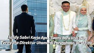 Sosok Haldy Sabri,Suami Baru Irish Bella Ternyata Seorang Direktur Utama Perusahaan