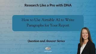 How to Use Airtable AI to Write Paragraphs for a Genealogy Research Report