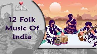 12 Folk Music Of India That Exhibits Our Musical Diversity