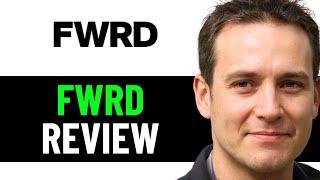 Fwrd Review (2024)