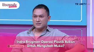 Indra Brugman Operasi Plastik Bukan Untuk Mengubah Muka - BROWNIS (10/9/24) P3