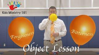 Object lesson for Sunday school on - Forgiveness and bitterness