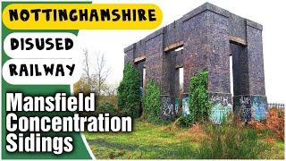 A look around the abandoned Mansfield Concentration Sidings