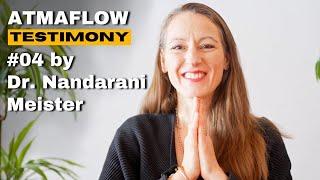 Atmaflow Testimonial #04 by Dr. Nandarani Meister