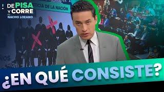 Reforma al Poder Judicial: ¿en qué consiste? Nacho Lozano lo explica | DPC con Nacho Lozano