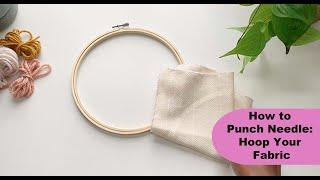 How to Hoop Monk's Cloth For Punch Needle