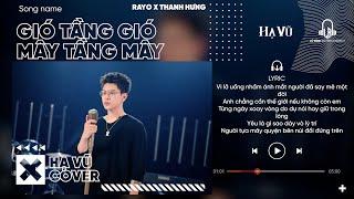 GIÓ TẦNG GIÓ MÂY TẦNG MÂY | RayO x Thanh Hưng | Hạ Vũ Cover ... Vì lỡ uống nhầm ánh mắt người ..