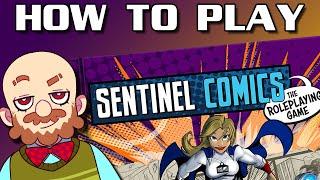 How to Play Sentinel Comics the RPG