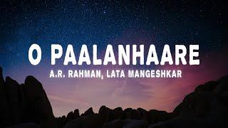 A.R. Rahman,  Lata Mangeshkar - O Paalanhaare (Lyrics) ft. Udit Narayan