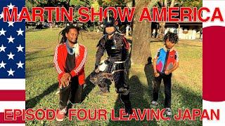 MARTIN SHOW AMERICA: LEAVING JAPAN episode 4