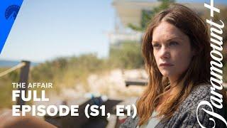 The Affair | Series Premiere | Full Episode | Paramount+ With SHOWTIME