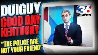 "Always Refuse EVERYTHING" -- Channel ABC 36 Interviews the DUI Guy for 'Good Day Kentucky'