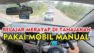 BELAJAR MERAYAP PADA TANJAKAN MENGGUNAKAN MOBIL MANUAL