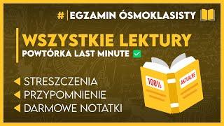 LEKTURY OBOWIĄZKOWE 2025  Powtórka Last Minute!  Opracowanie + notatki | Egzamin Ósmoklasisty 2025