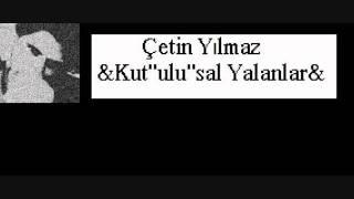 Ibrahim Demirbas - Kut"ulu"sal Yalanlar (Çetin Yılmaz)