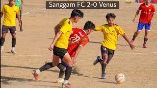 Sanggam FC 2-0 Venus || All Goals and Full Match Highlight || Col.Viplav Tripathi M.Tournament