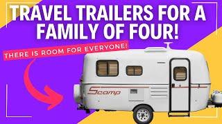 9 Compact Travel Trailers for a Family of 4 (Yes, There's PLENTY of Room!)