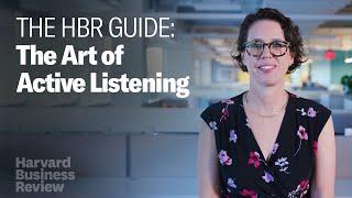 The Art of Active Listening | The Harvard Business Review Guide