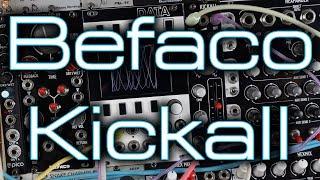 Befaco Kickall - a monsterous kick drum, drone machine, Eurorack synth voice and more!