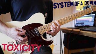 System of a Down - Toxicity (Guitar Cover)