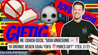 RE: Coach Cecil • "Soja UNGESUND ️️10 Gründe GEGEN Soja/Tofu‼️ Pures GIFT " (Teil 2/2)