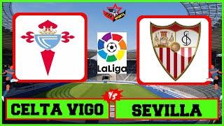 FIFA 23 \ CELTA VIGO VS SEVILLA LIVE \ SPANISH LALIGA 2022\23