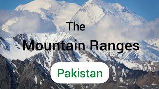 The mountain ranges of  Pakistan |  Important highest mountains in Pakistan