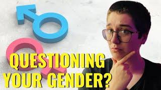 5 Tips To Help If You're Questioning Your Gender