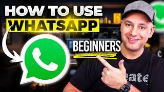 How to Use Whatsapp - 2025 Beginner's Guide