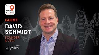 Ep. 94: 20 Years of Innovation: How LifeWave Founder David Schmidt Disrupted Direct Selling