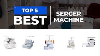 Which are the Best SERGER MACHINE in 2025?