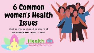 6 Common Women's Health  Issues that Everyone Should Be Aware of World Health DayHealth Mantra