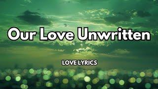 Our Love, Unwritten"  English song (lyrics) Romantic love song️  2025