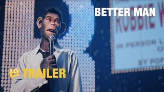 Better man - Trailer final español