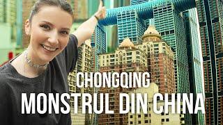 Asta este CHINA pe care o CĂUTAM  CHONGQING, cel mai CONTROVERSAT și DIVERS oras al Chinei