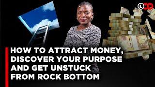 How I rose from rock bottom, found my purpose and became a money magnet ~Nangami Masakha | LNN