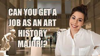 CAN YOU GET A JOB AS AN ART HISTORY MAJOR?!? | State of the Job Market, Transferable Skills, Etc