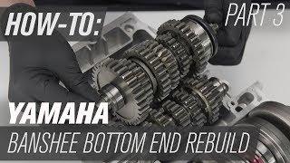 Yamaha Banshee Bottom End Rebuild | Part 3: Assembly