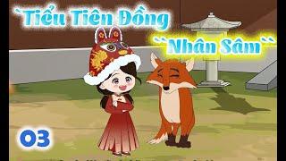 Tập 3  | Tiểu Tiên Đồng Nhân Sâm Chuyển Kiếp |  Shine Review